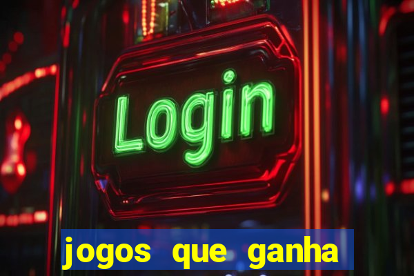 jogos que ganha dinheiro gratis